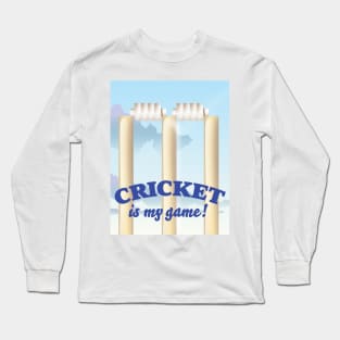 Cricket is my game! Long Sleeve T-Shirt